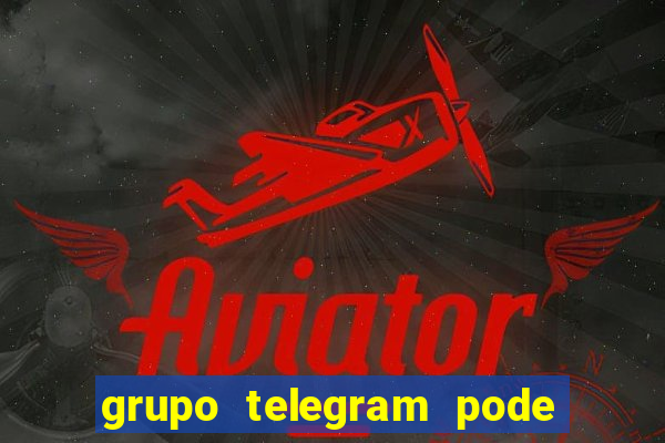 grupo telegram pode tudo gay